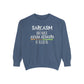 Sarcasm Comfort Colors Unisex Garment-Dyed Sweatshirt